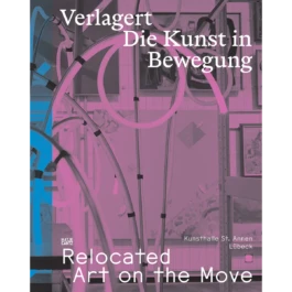 Cover – Verlagert – St. Annen Museum – Kunsthalle St. Annen 