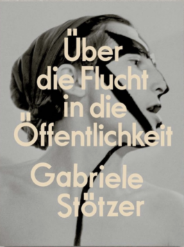 Cover Gabriele Stötzer Über die Flucht in die Öffentlichkeit